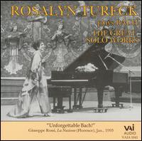 Rosalyn Tureck plays Bach: The Great Solo Works - Rosalyn Tureck (piano)