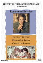 Rosamond Bernier: Taste at the Top - Francois I of France/Charles I of England