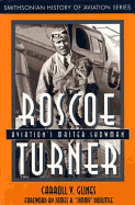 Roscoe Turner: Aviation's Master Showman