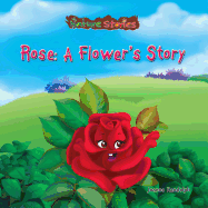 Rose: A Flower's Story