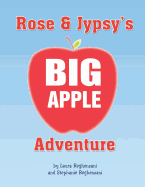 Rose and Jypsy's Big Apple Adventure