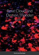 Rose Cloud and Demon Thunder: More Poems of Time, Place, Family, and Covid