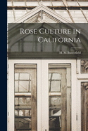 Rose Culture in California