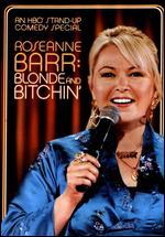 Roseanne Barr: Blonde and Bitchin'