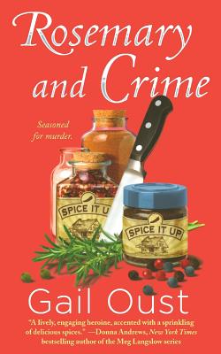 Rosemary and Crime: A Spice Shop Mystery - Oust, Gail