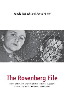 Rosenberg File: Second Edition (Updated) - Radosh, Ronald, Professor, and Milton, Joyce