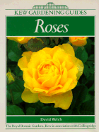Roses: A Kew Gardening Guide