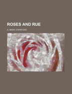 Roses and Rue