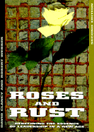 Roses and Rust: Redefining the Essence of Leadership in a New Age