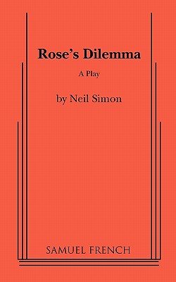 Rose's Dilemma - Simon, Neil