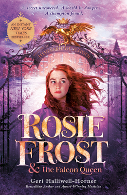 Rosie Frost and the Falcon Queen - Halliwell-Horner, Geri