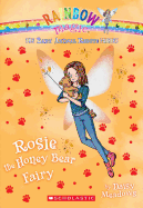 Rosie the Honey Bear Fairy (the Baby Animal Rescue Faires #6): A Rainbow Magic Bookvolume 6