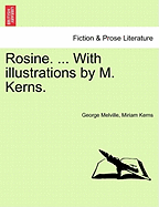 Rosine. ... with Illustrations by M. Kerns. - Melville, George, and Kerns, Miriam