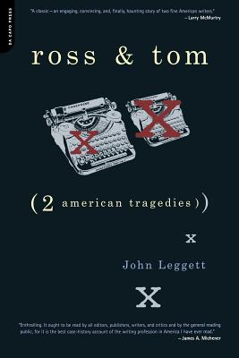 Ross and Tom: Two American Tragedies - Leggett, John