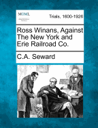 Ross Winans, Against the New York and Erie Railroad Co.