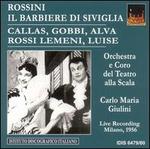 Rossini: Il Barbiere di Siviglia [1956 Milan] - Anna Maria Canali (vocals); Luigi Alva (vocals); Maria Callas (vocals); Melchiorre Luise (vocals);...