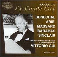 Rossini: Le Comte Ory - Michel Snchal (vocals); Monica Sinclair (vocals); Raffaele Arie (vocals); Robert Massard (vocals); Sari Barabas (vocals); RAI Symphony Chorus, Turin (choir, chorus); RAI Symphony Orchestra, Turin; Vittorio Gui (conductor)