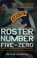 Roster Number Five-Zero: Not for the Weak or Fainthearted