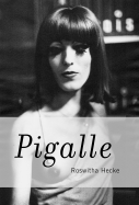 Roswitha Hecke: Pigalle