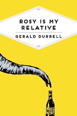 Rosy Is My Relative - Durrell, Gerald