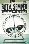 Rota Semper: Sette Strati di Bugie