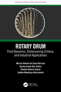 Rotary Drum: Fluid Dynamics, Dimensioning Criteria, and Industrial Applications