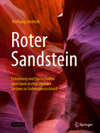 Roter Sandstein: Entstehung Und Eigenschaften Eines Landschaftsprgenden Gesteins in Sdwestdeutschland