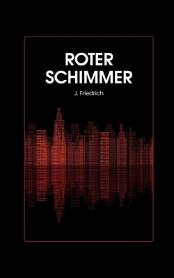 Roter Schimmer - Friedrich, J