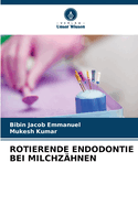 Rotierende Endodontie Bei Milchz?hnen