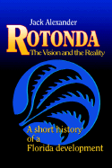 Rotonda: The Vision and the Reality: A Short History of a Florida Development