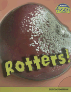 Rotters!: Decomposition
