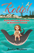 Rotto!: Kylie and the Quokkas of Rottnest Island