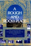 Rough and Rocky Place: The Landscape and Settlement History of the Methana Peninsula, Greece
