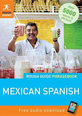 Rough Guide Phrasebook: Mexican Spanish - Rough Guides