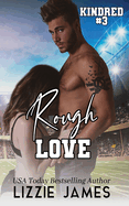 Rough Love: Kindred #3