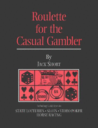 Roulette for the Casual Gambler