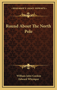 Round About The North Pole