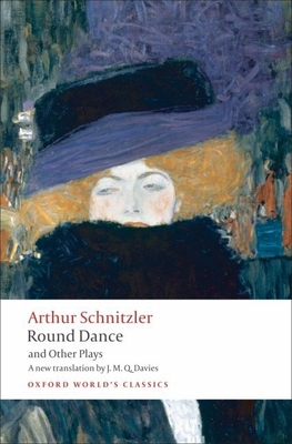 Round Dance and Other Plays - Schnitzler, Arthur, and Davies, J M Q, and Robertson, Ritchie (Editor)
