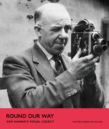 Round Our Way: Sam Hanna's Visual Legacy