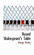 Round Shakespeare's Table