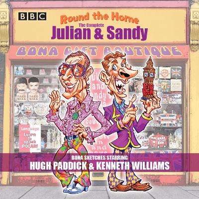 Round the Horne: The Complete Julian & Sandy: Sketches from the classic BBC Radio comedy - Took, Barry, and Feldman, Marty, and Paddick, Hugh (Read by)
