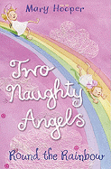 Round the Rainbow: Two Naughty Angels