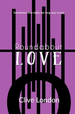 Roundabout Love - London, Clive