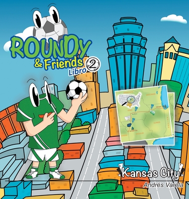 Roundy and Friends - Kansas City: En Espaol - Varela, Andres, and Hernandez, German (Editor)