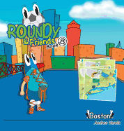 Roundy and Friends: Soccertowns Book 8 - Boston