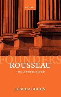 Rousseau: A Free Community of Equals - Cohen, Joshua