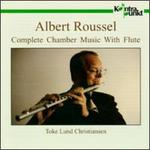 Roussel: Complete Chamber Music With Flute