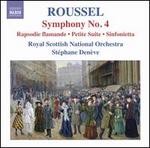 Roussel: Symphony No. 4; Rapsodie Flamande; Petite Suite; Sinfonietta