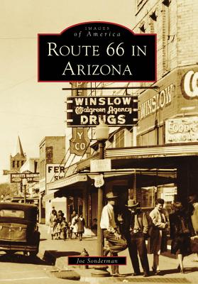 Route 66 in Arizona - Sonderman, Joe