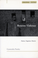Routine Violence: Nations, Fragments, Histories